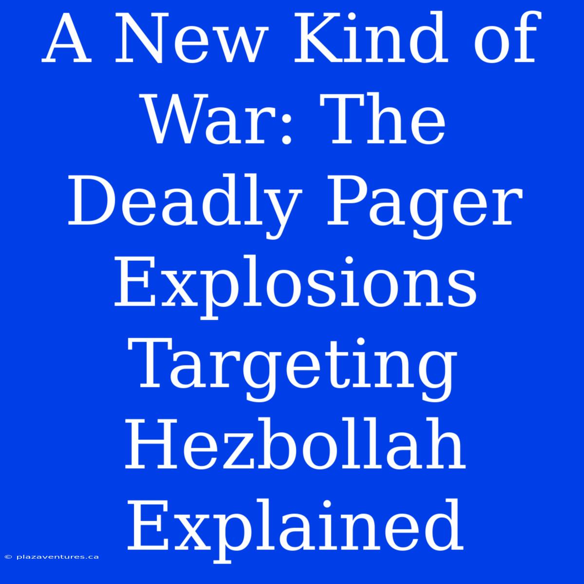 A New Kind Of War: The Deadly Pager Explosions Targeting Hezbollah Explained