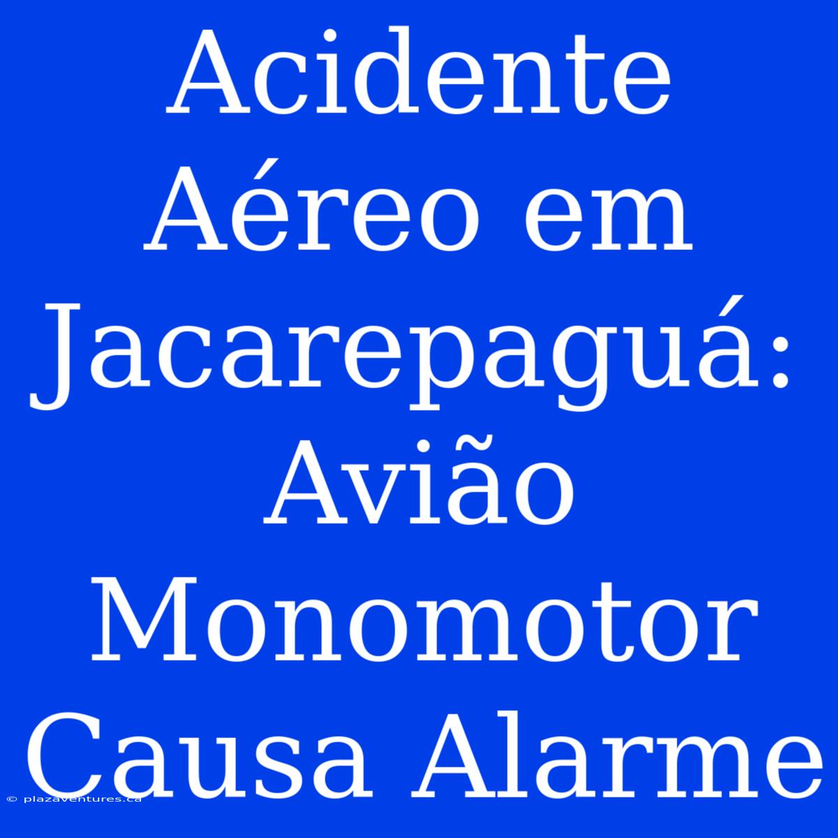 Acidente Aéreo Em Jacarepaguá: Avião Monomotor Causa Alarme