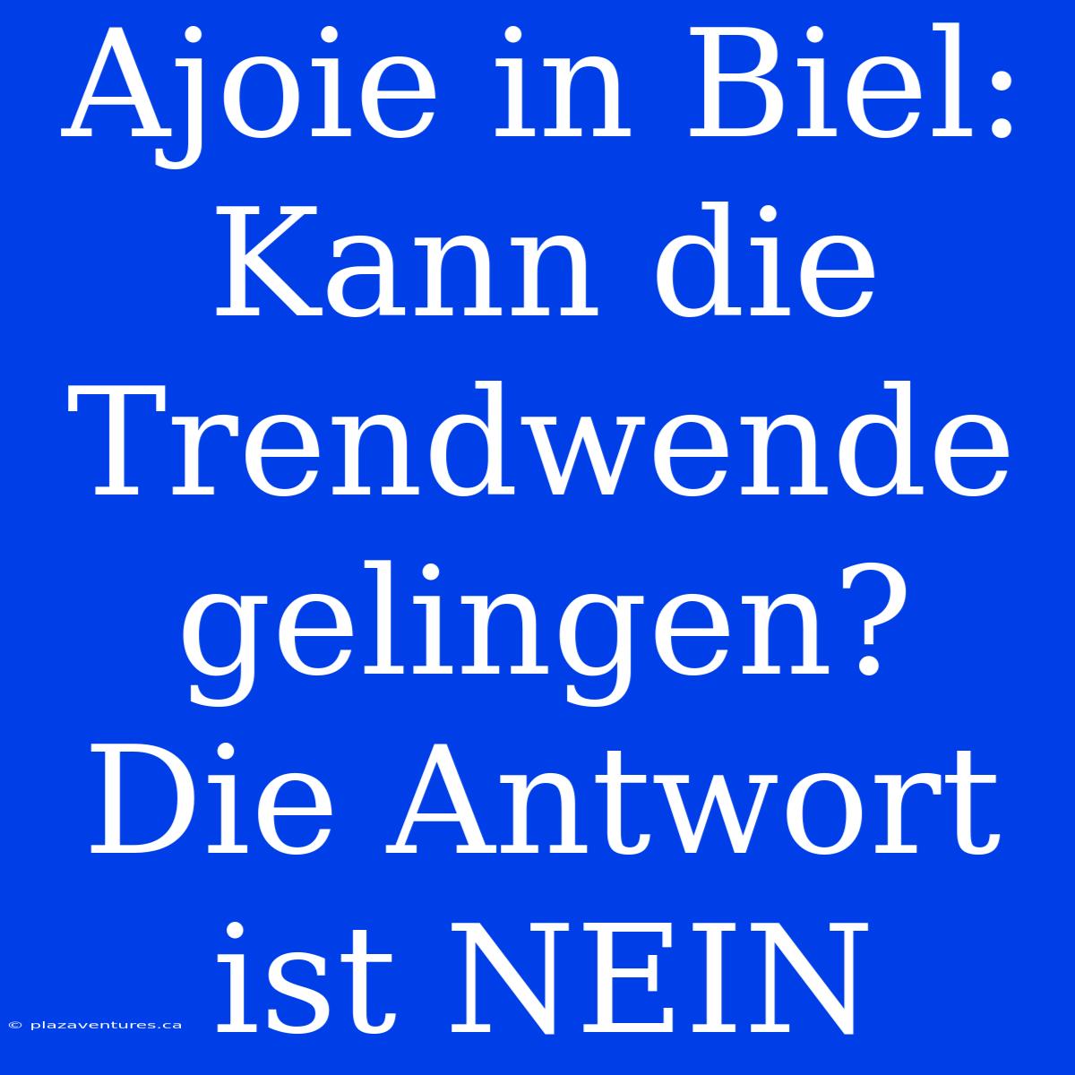 Ajoie In Biel:  Kann Die Trendwende Gelingen?  Die Antwort Ist NEIN