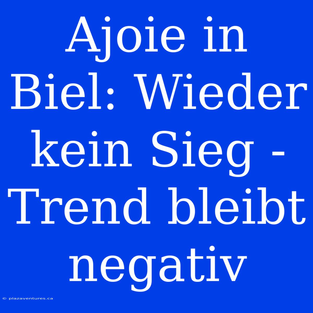 Ajoie In Biel: Wieder Kein Sieg - Trend Bleibt Negativ