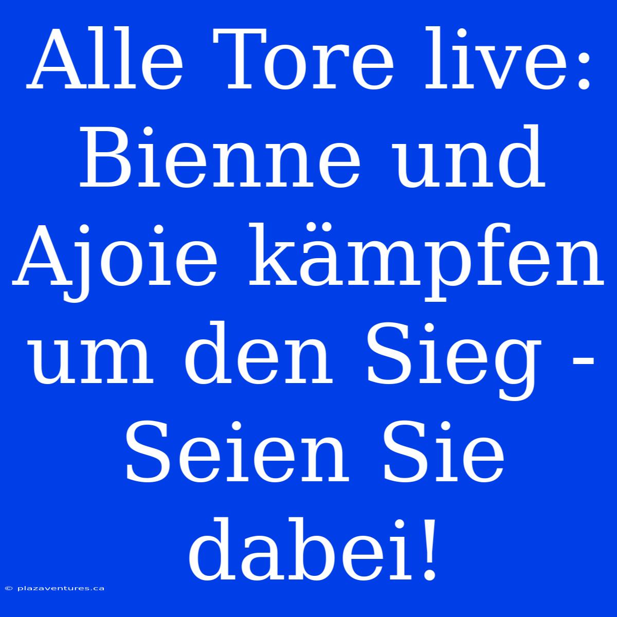 Alle Tore Live: Bienne Und Ajoie Kämpfen Um Den Sieg - Seien Sie Dabei!