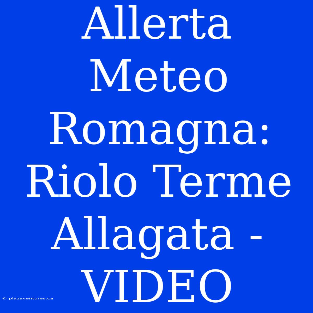 Allerta Meteo Romagna: Riolo Terme Allagata - VIDEO