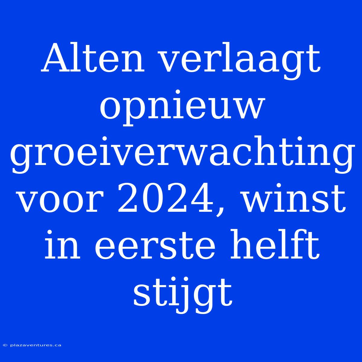 Alten Verlaagt Opnieuw Groeiverwachting Voor 2024, Winst In Eerste Helft Stijgt