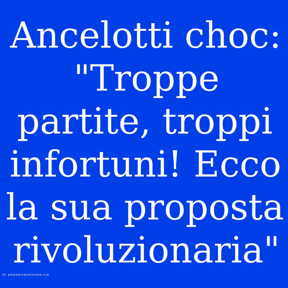 Ancelotti Choc: 