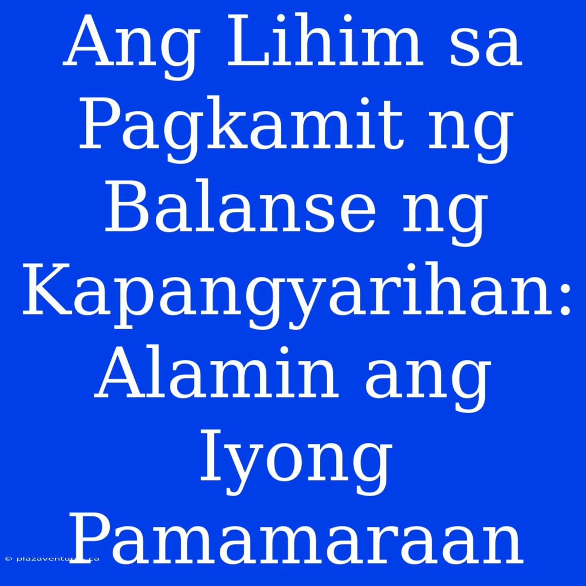 Ang Lihim Sa Pagkamit Ng Balanse Ng Kapangyarihan: Alamin Ang Iyong Pamamaraan