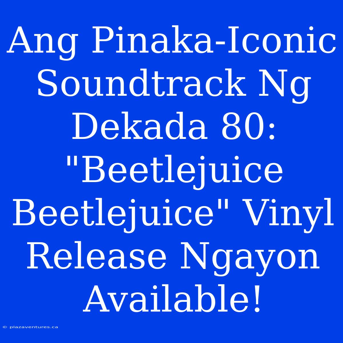 Ang Pinaka-Iconic Soundtrack Ng Dekada 80: 