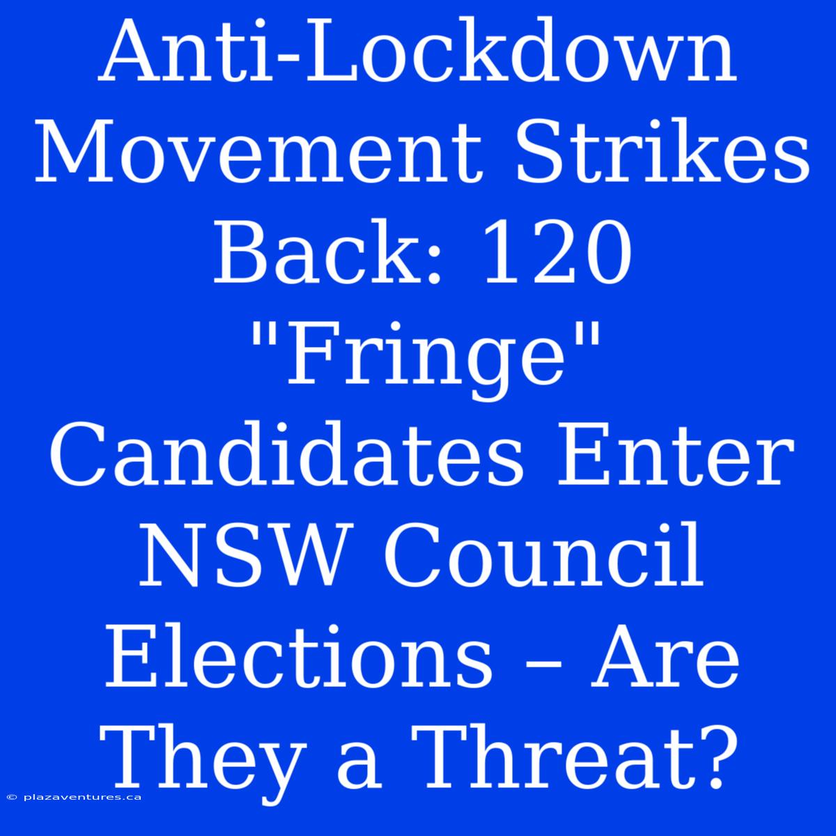 Anti-Lockdown Movement Strikes Back: 120 