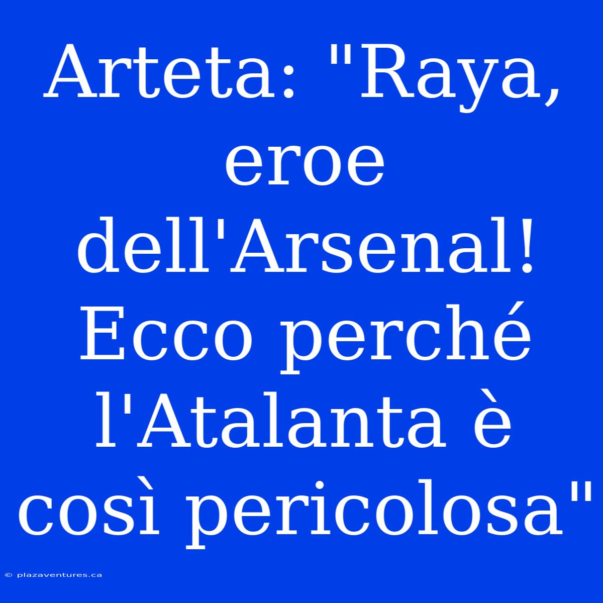 Arteta: 