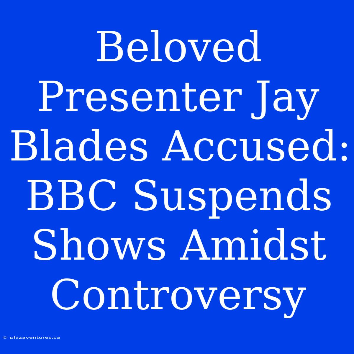 Beloved Presenter Jay Blades Accused: BBC Suspends Shows Amidst Controversy