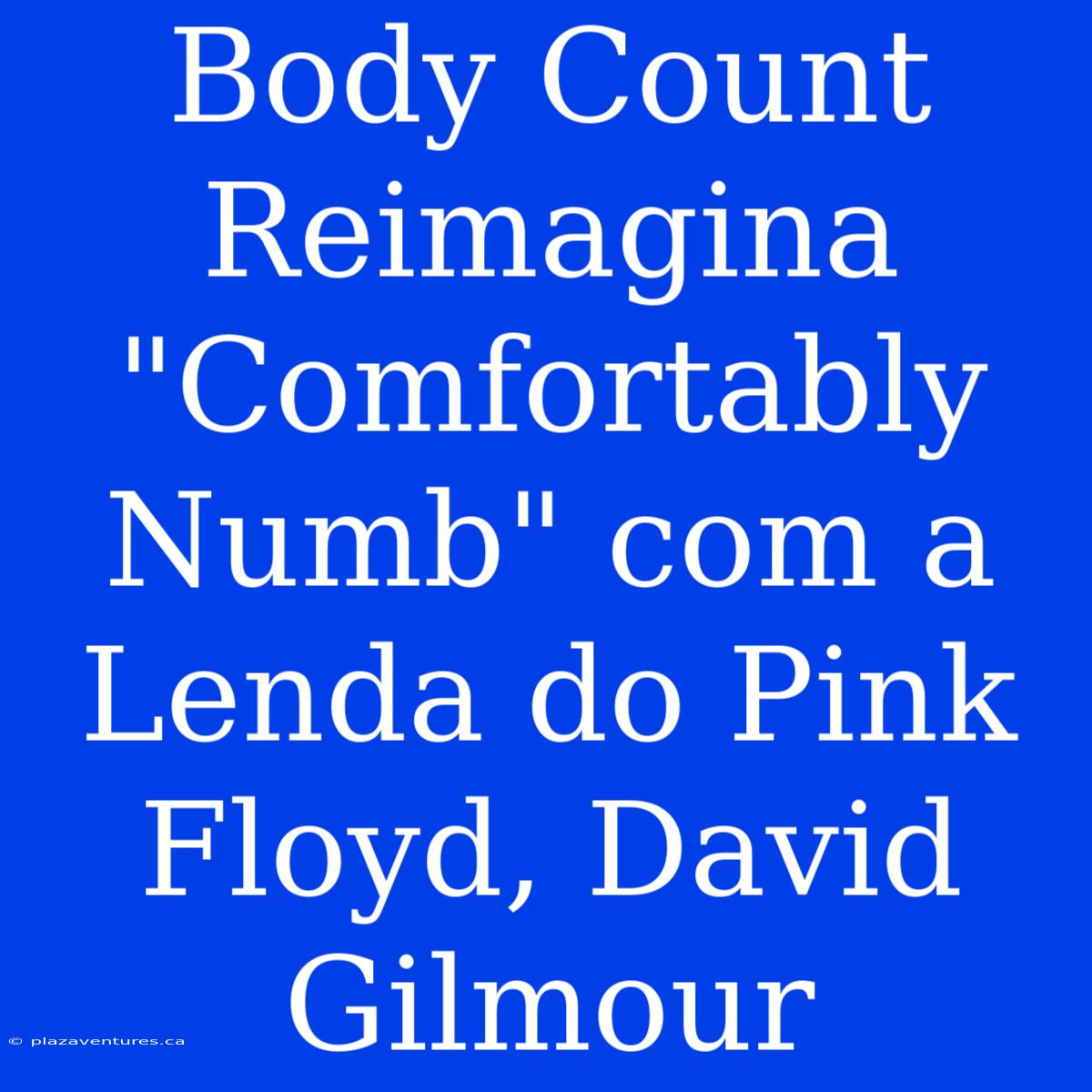 Body Count Reimagina 