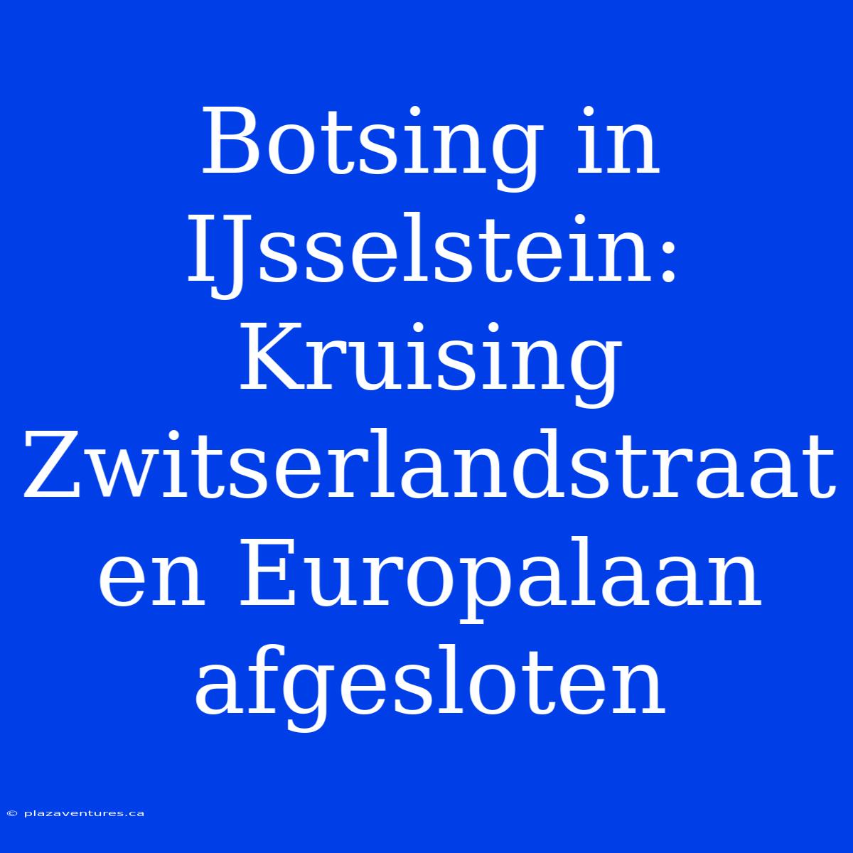 Botsing In IJsselstein: Kruising Zwitserlandstraat En Europalaan Afgesloten