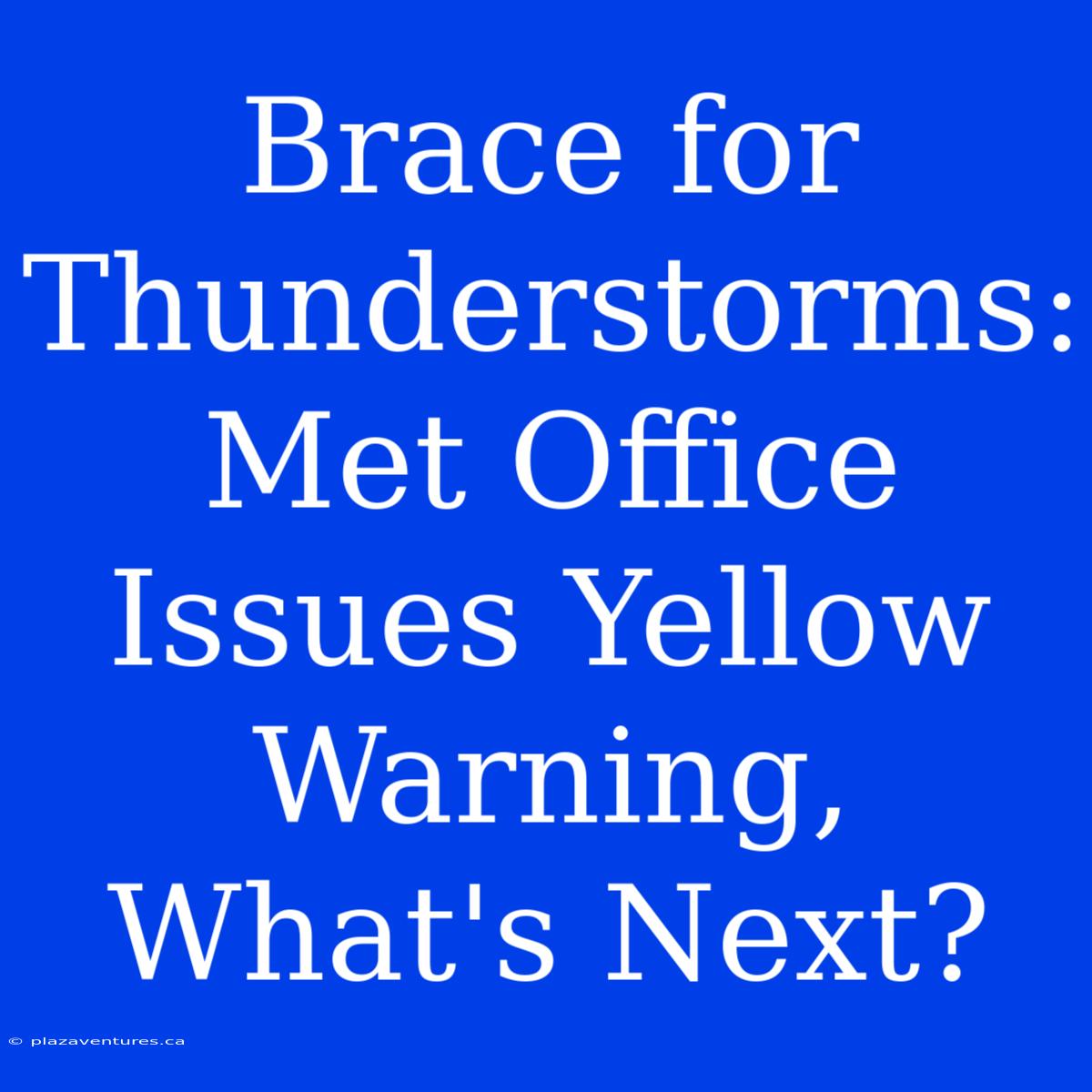 Brace For Thunderstorms: Met Office Issues Yellow Warning, What's Next?