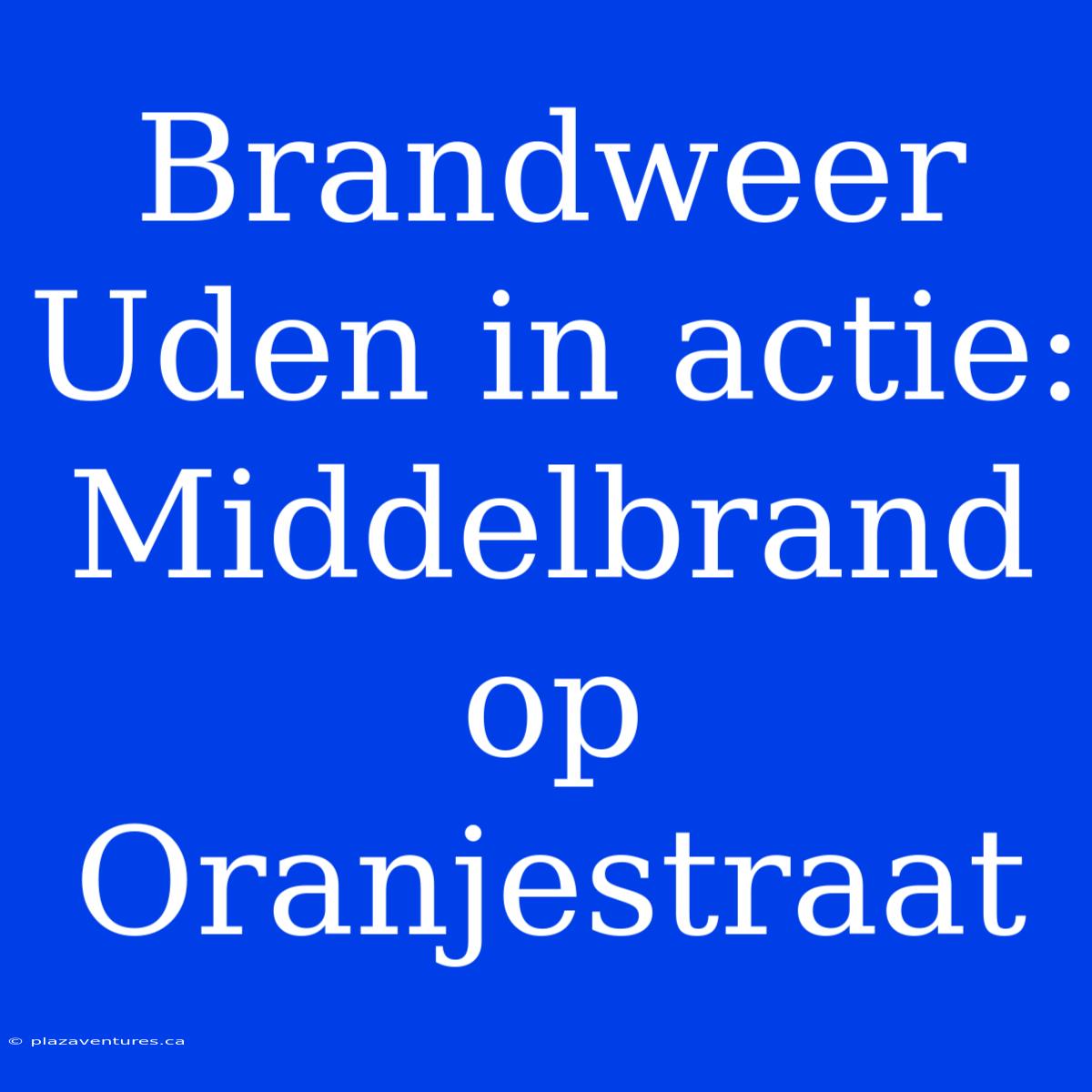 Brandweer Uden In Actie: Middelbrand Op Oranjestraat