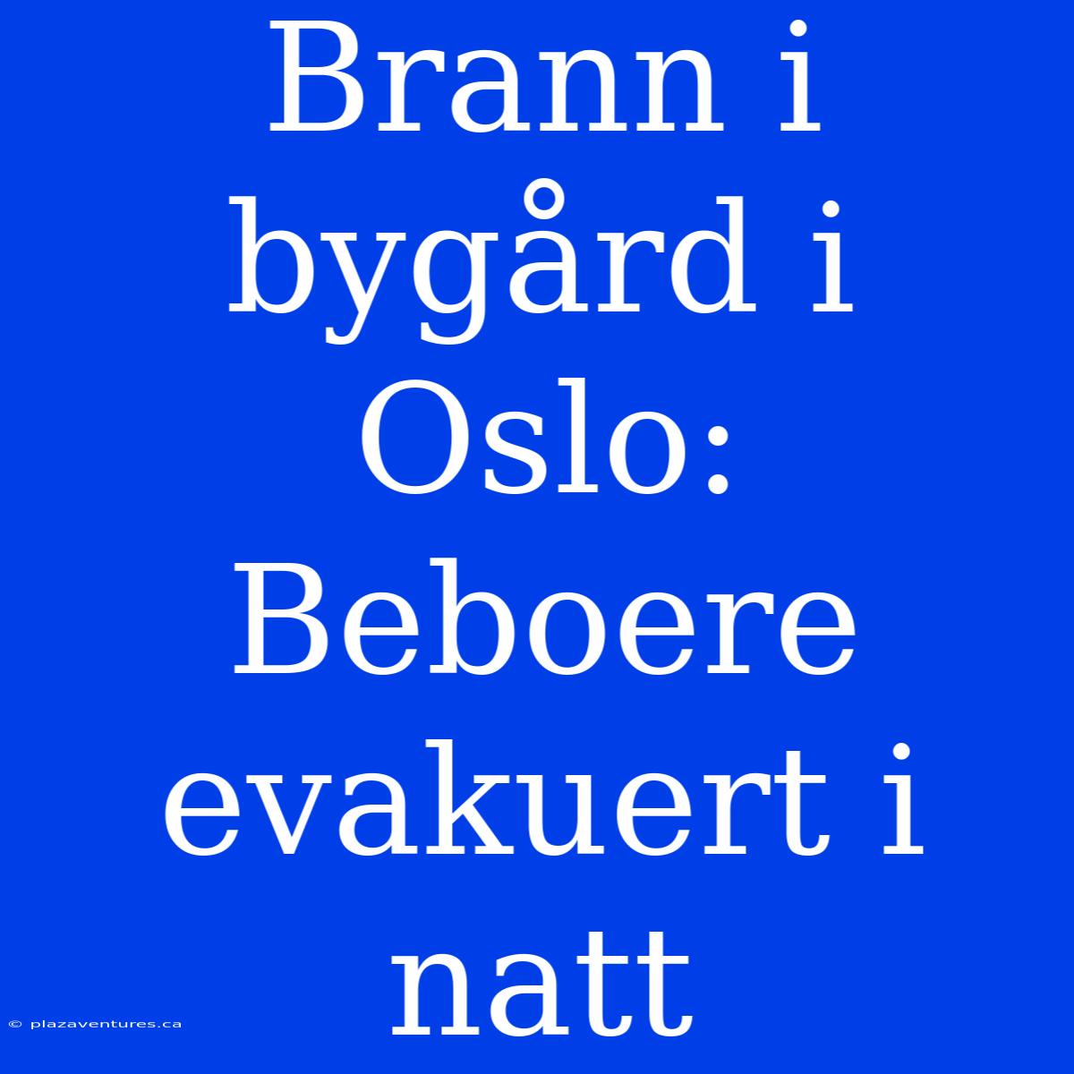 Brann I Bygård I Oslo: Beboere Evakuert I Natt