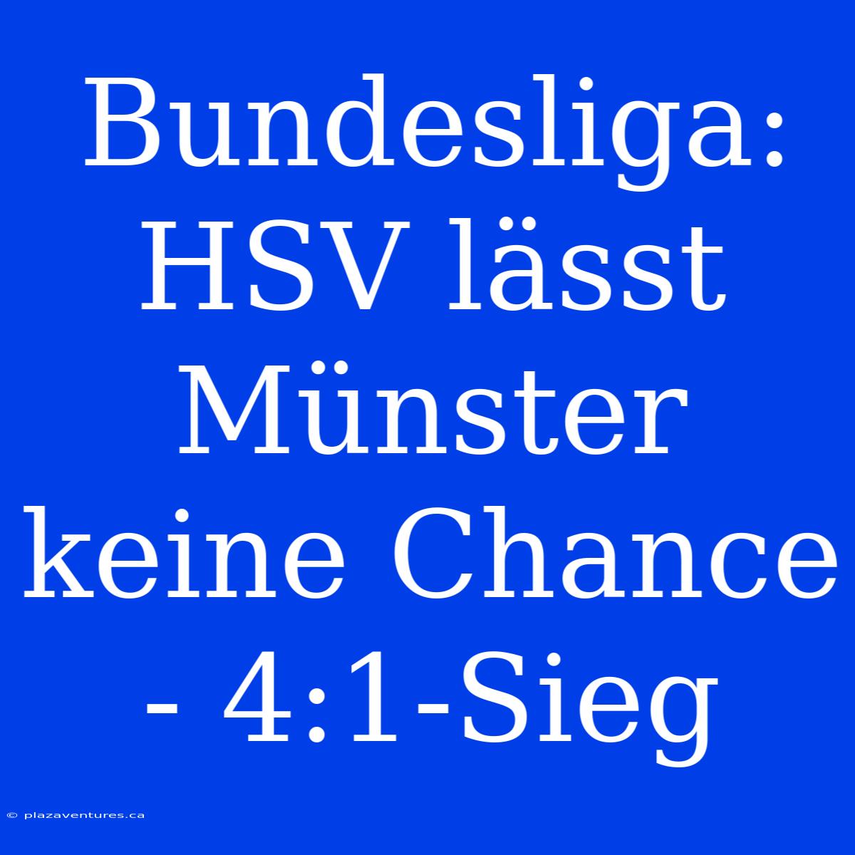 Bundesliga: HSV Lässt Münster Keine Chance - 4:1-Sieg