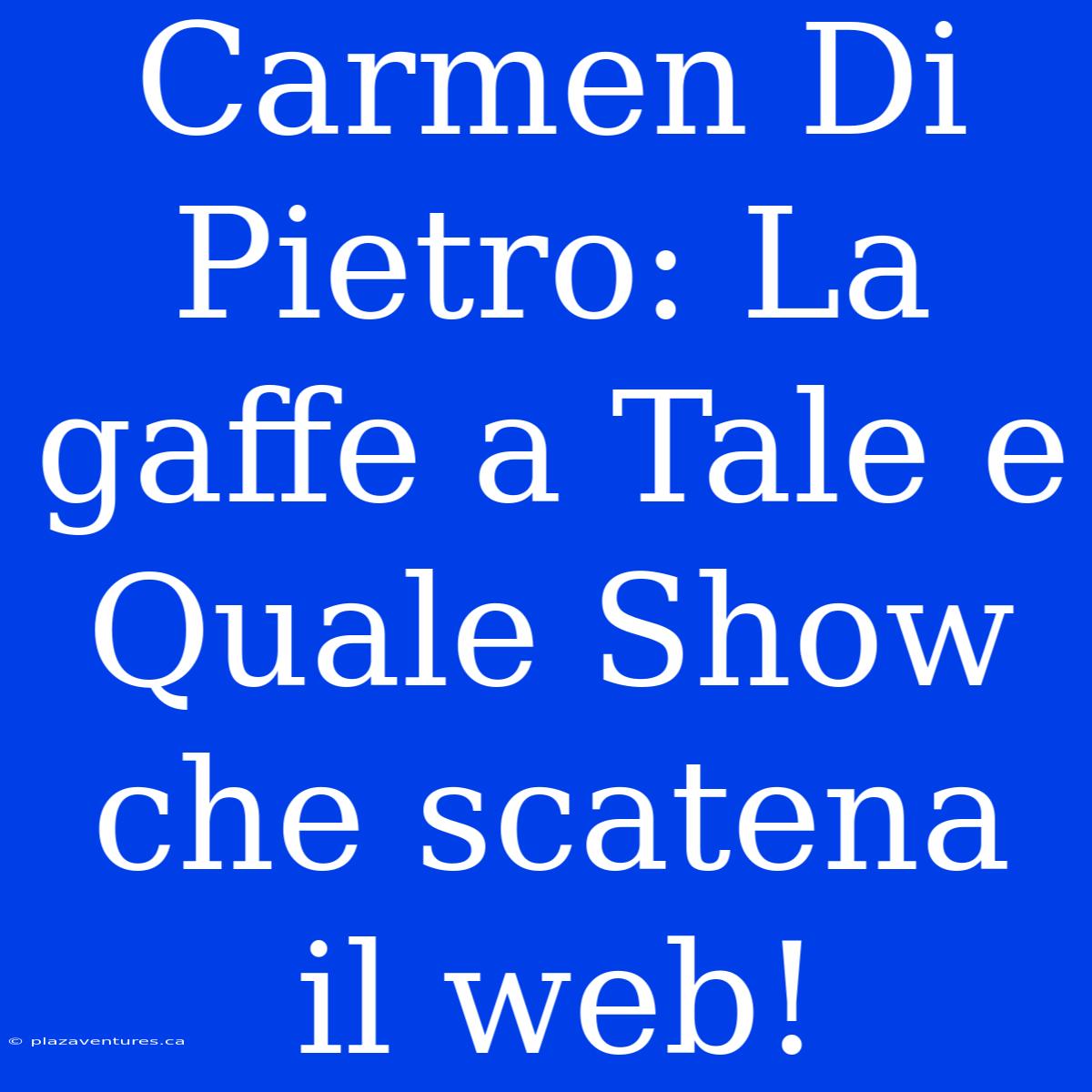 Carmen Di Pietro: La Gaffe A Tale E Quale Show Che Scatena Il Web!