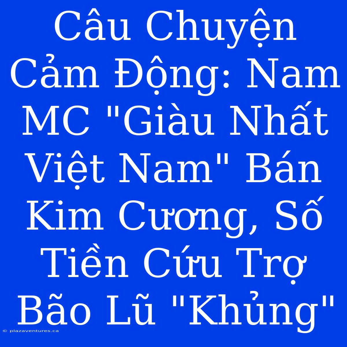 Câu Chuyện Cảm Động: Nam MC 