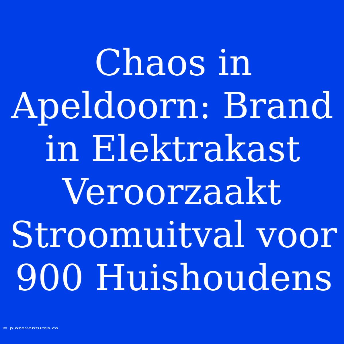 Chaos In Apeldoorn: Brand In Elektrakast Veroorzaakt Stroomuitval Voor 900 Huishoudens