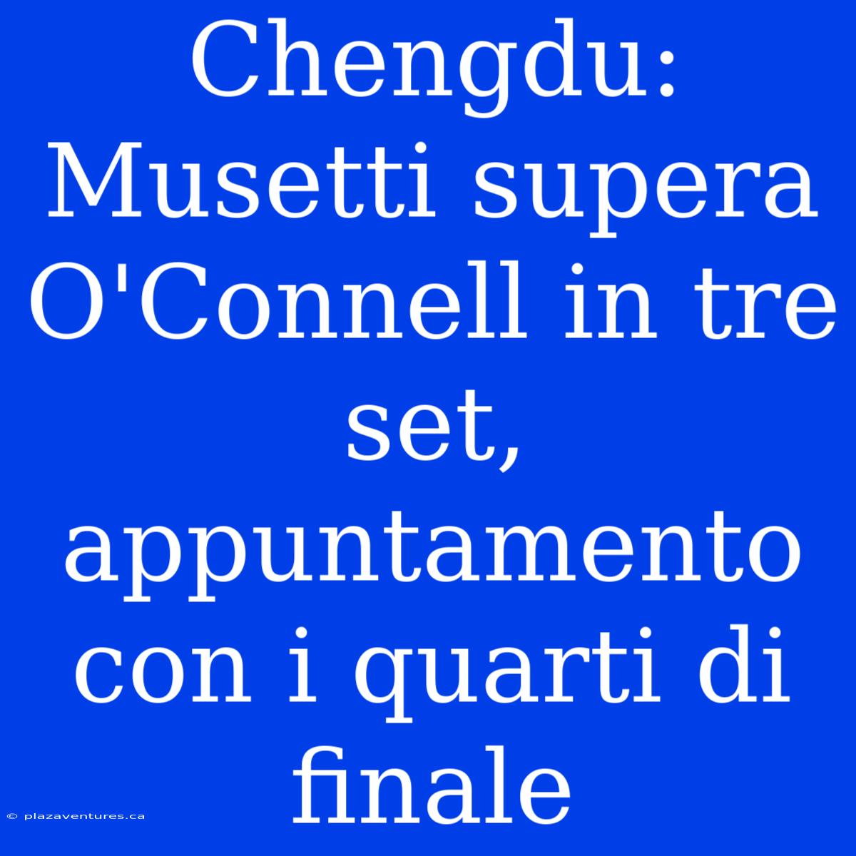 Chengdu: Musetti Supera O'Connell In Tre Set, Appuntamento Con I Quarti Di Finale