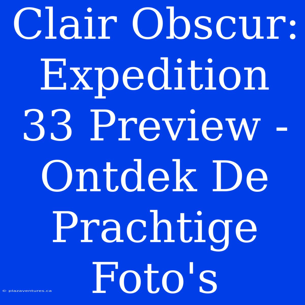 Clair Obscur: Expedition 33 Preview - Ontdek De Prachtige Foto's