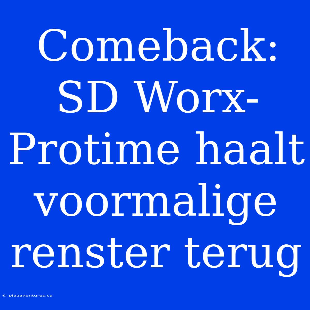 Comeback: SD Worx-Protime Haalt Voormalige Renster Terug