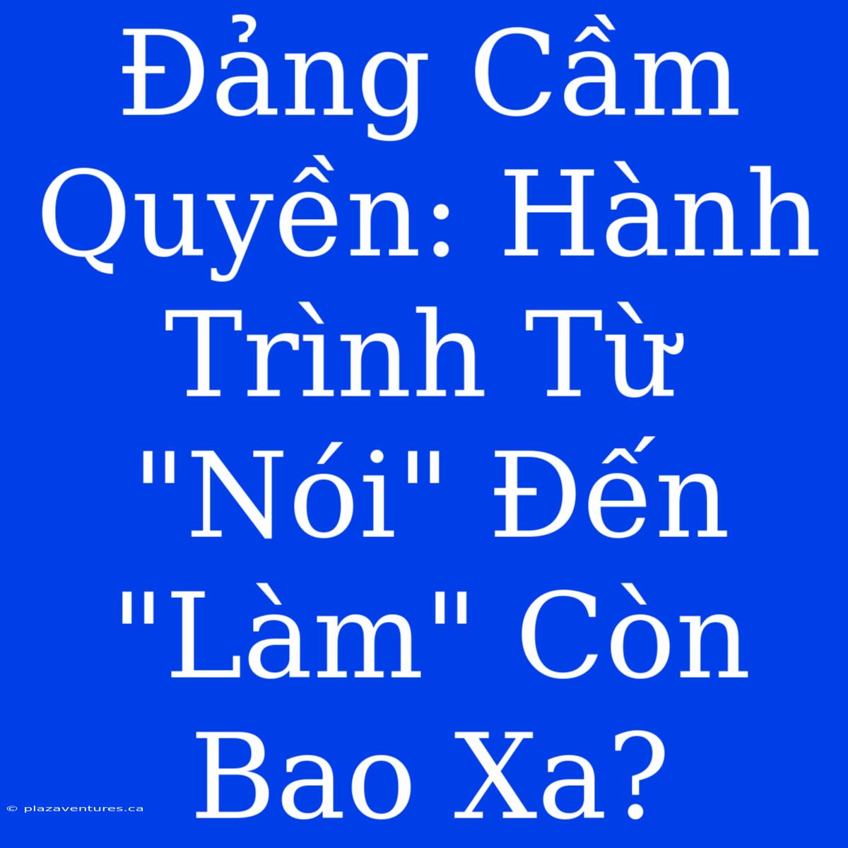 Đảng Cầm Quyền: Hành Trình Từ 