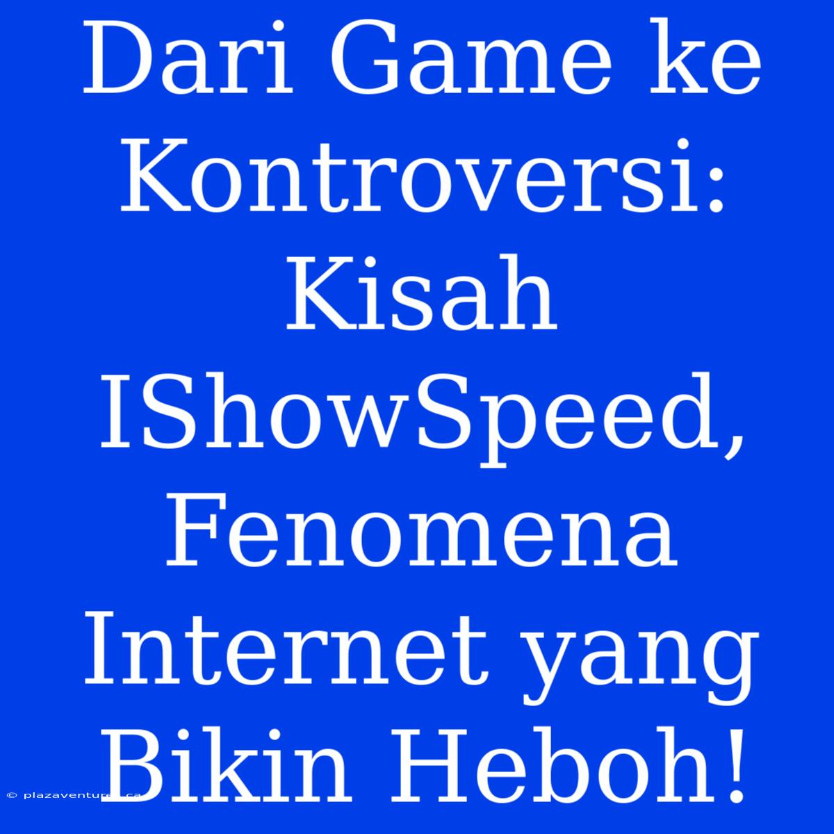 Dari Game Ke Kontroversi: Kisah IShowSpeed, Fenomena Internet Yang Bikin Heboh!