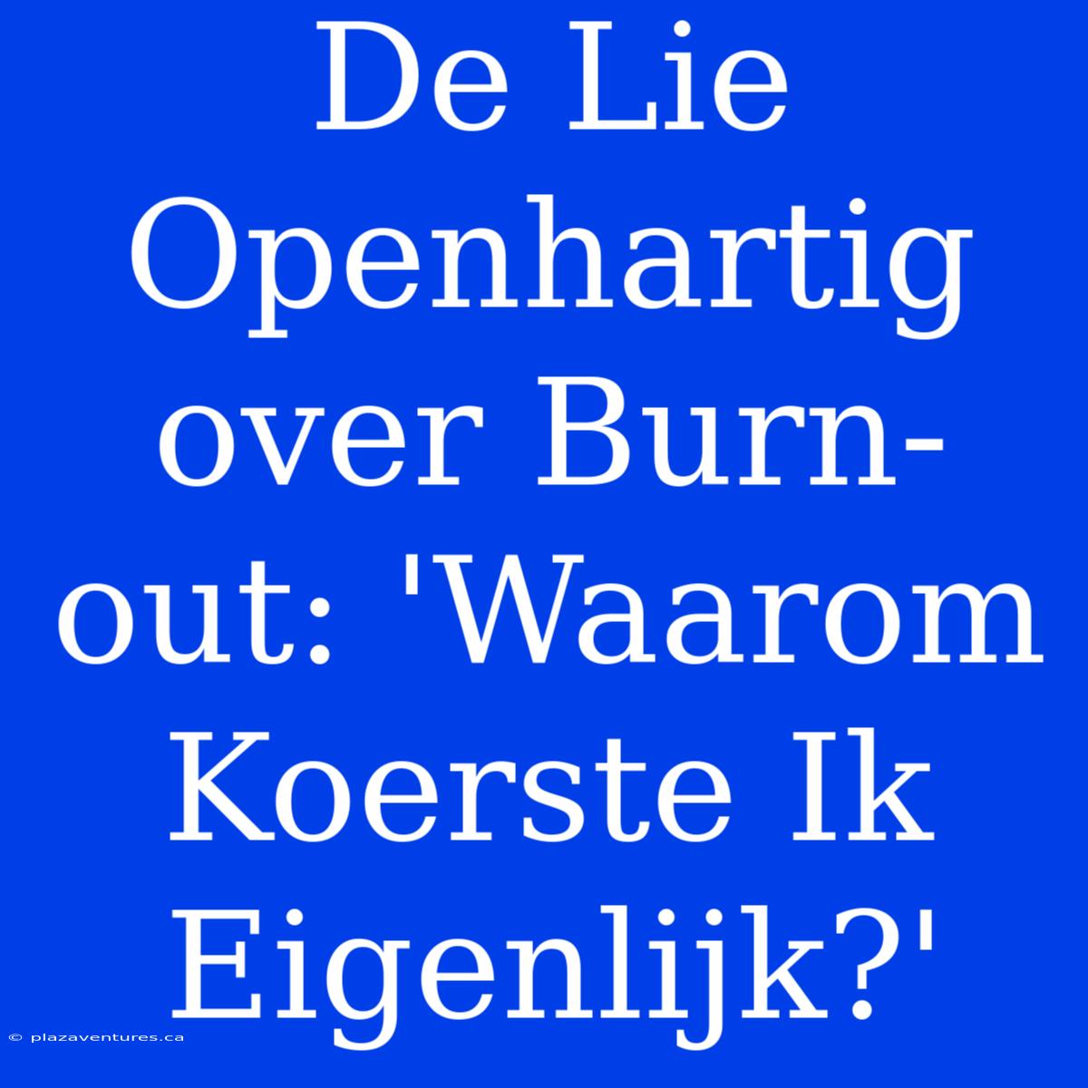 De Lie Openhartig Over Burn-out: 'Waarom Koerste Ik Eigenlijk?'