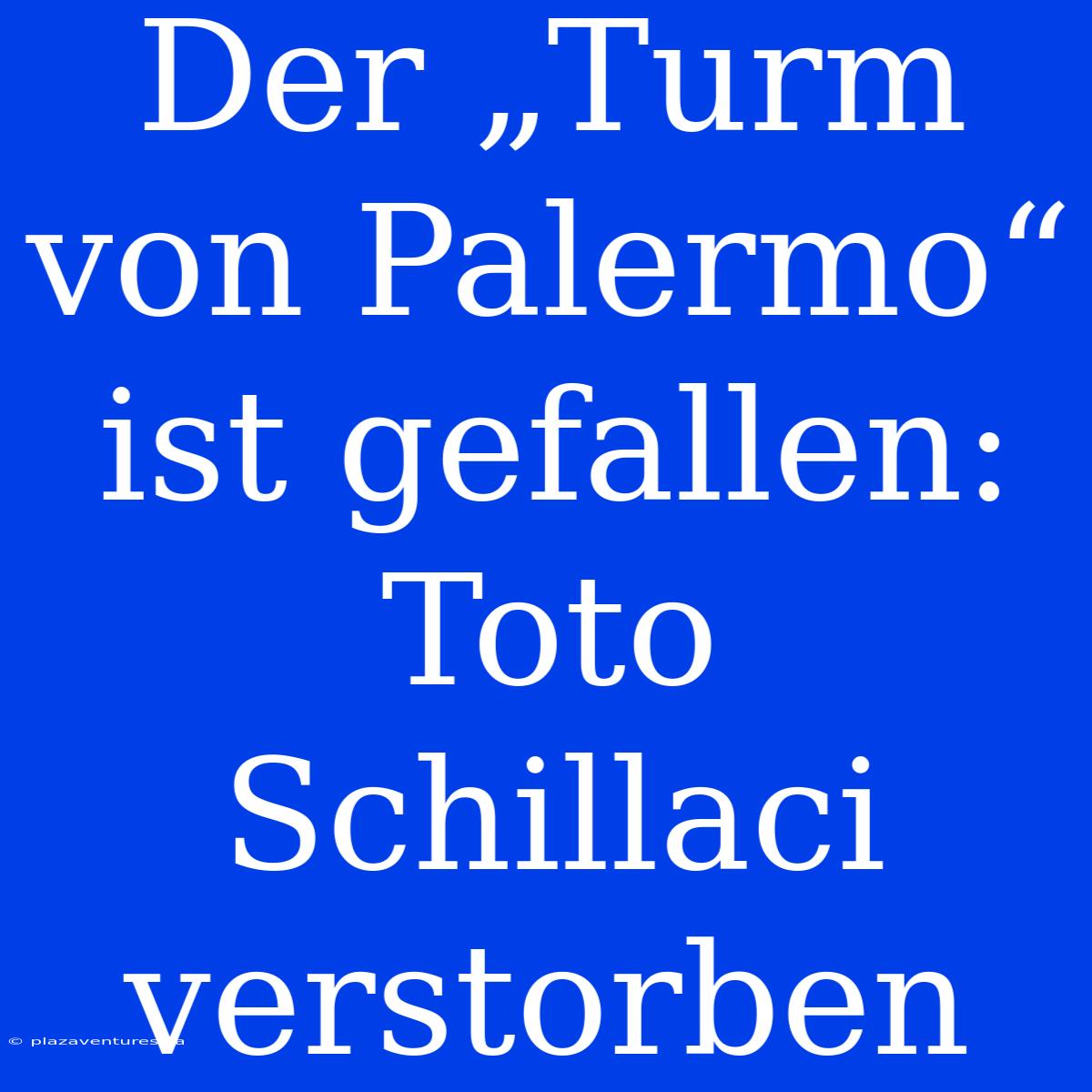 Der „Turm Von Palermo“ Ist Gefallen: Toto Schillaci Verstorben