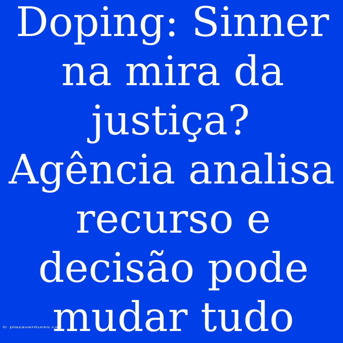 Doping: Sinner Na Mira Da Justiça? Agência Analisa Recurso E Decisão Pode Mudar Tudo