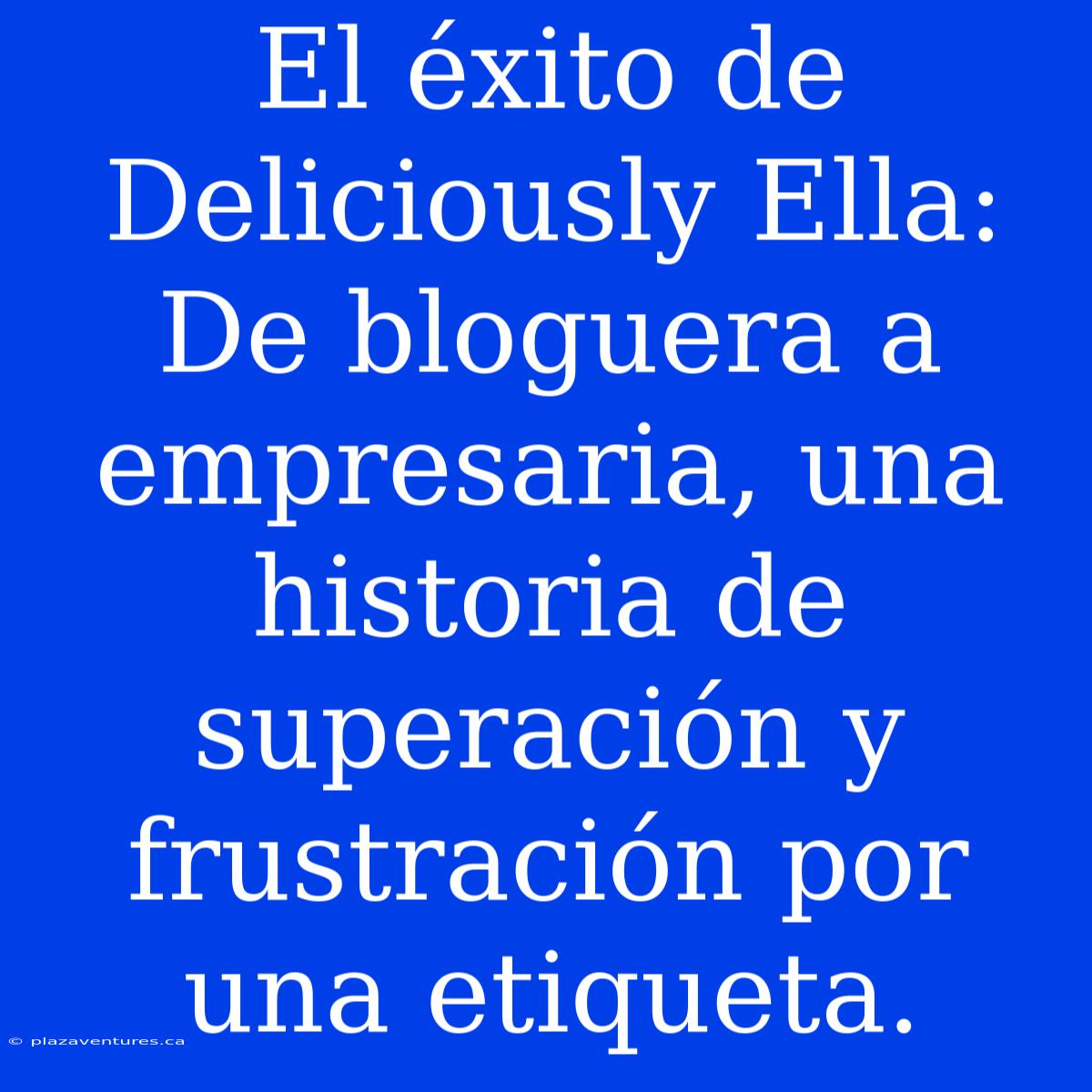 El Éxito De Deliciously Ella: De Bloguera A Empresaria, Una Historia De Superación Y Frustración Por Una Etiqueta.