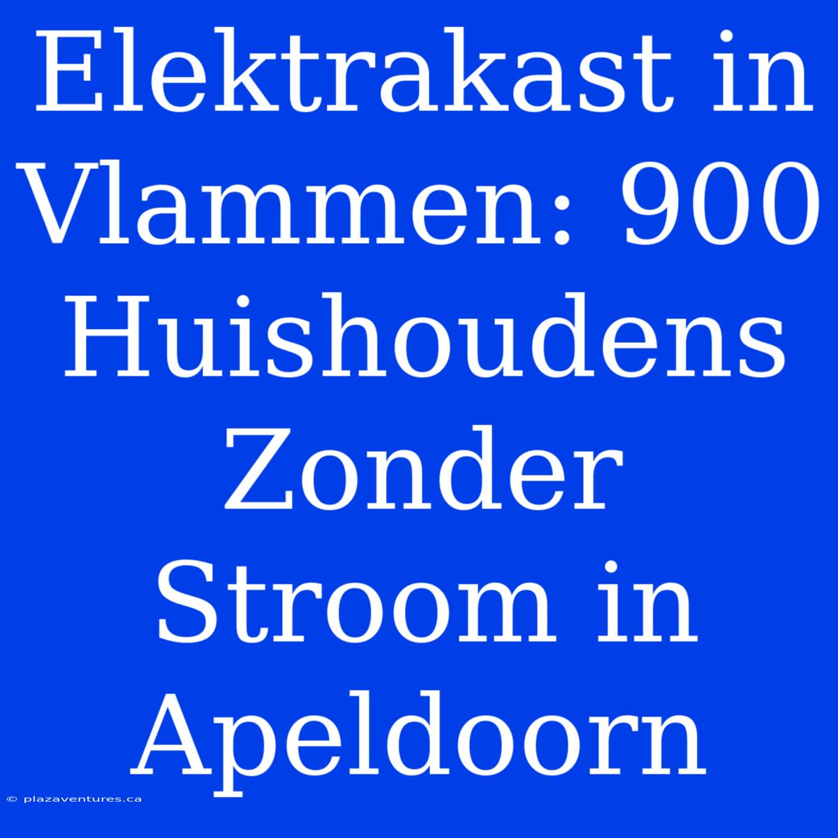 Elektrakast In Vlammen: 900 Huishoudens Zonder Stroom In Apeldoorn