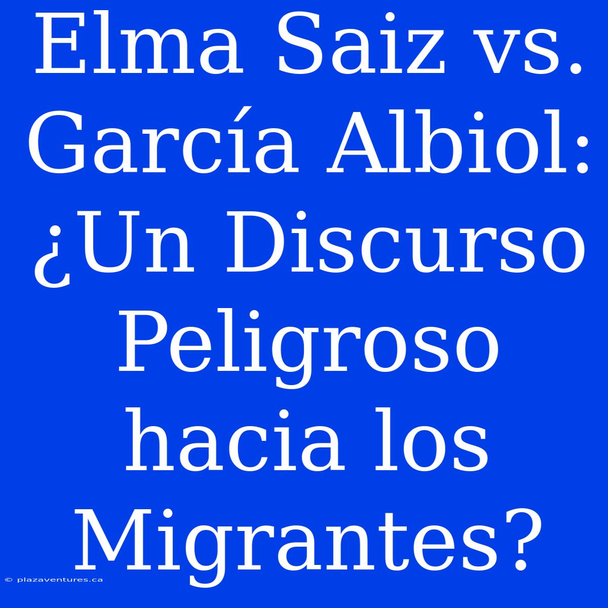 Elma Saiz Vs. García Albiol: ¿Un Discurso Peligroso Hacia Los Migrantes?