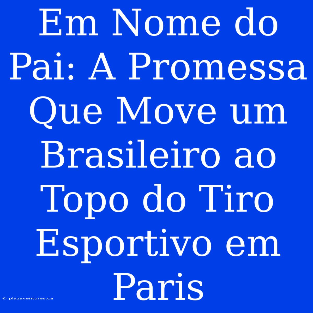 Em Nome Do Pai: A Promessa Que Move Um Brasileiro Ao Topo Do Tiro Esportivo Em Paris