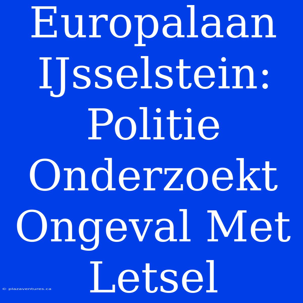 Europalaan IJsselstein: Politie Onderzoekt Ongeval Met Letsel