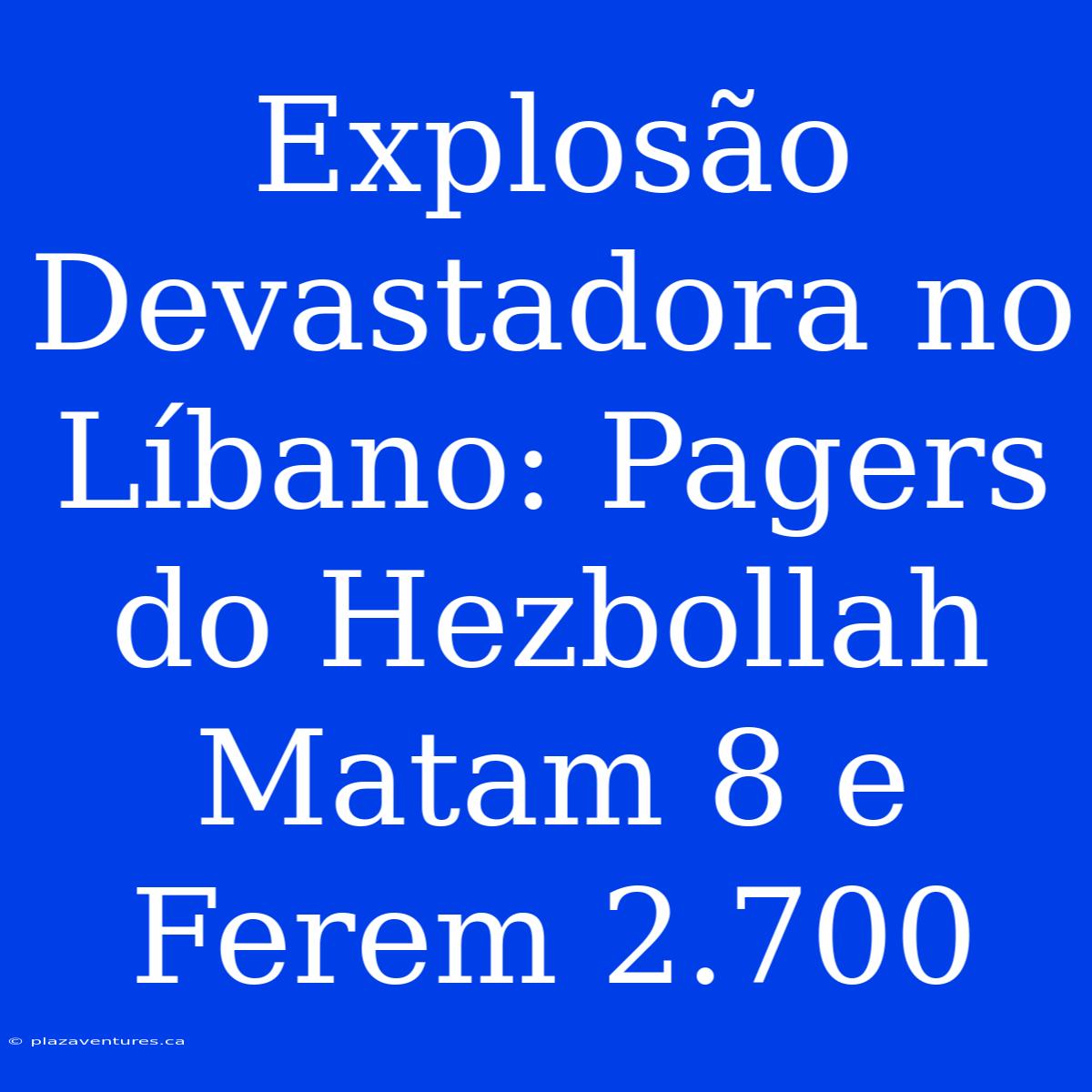 Explosão Devastadora No Líbano: Pagers Do Hezbollah Matam 8 E Ferem 2.700