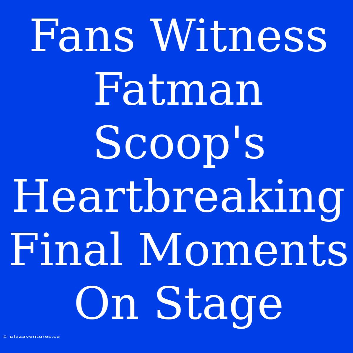 Fans Witness Fatman Scoop's Heartbreaking Final Moments On Stage