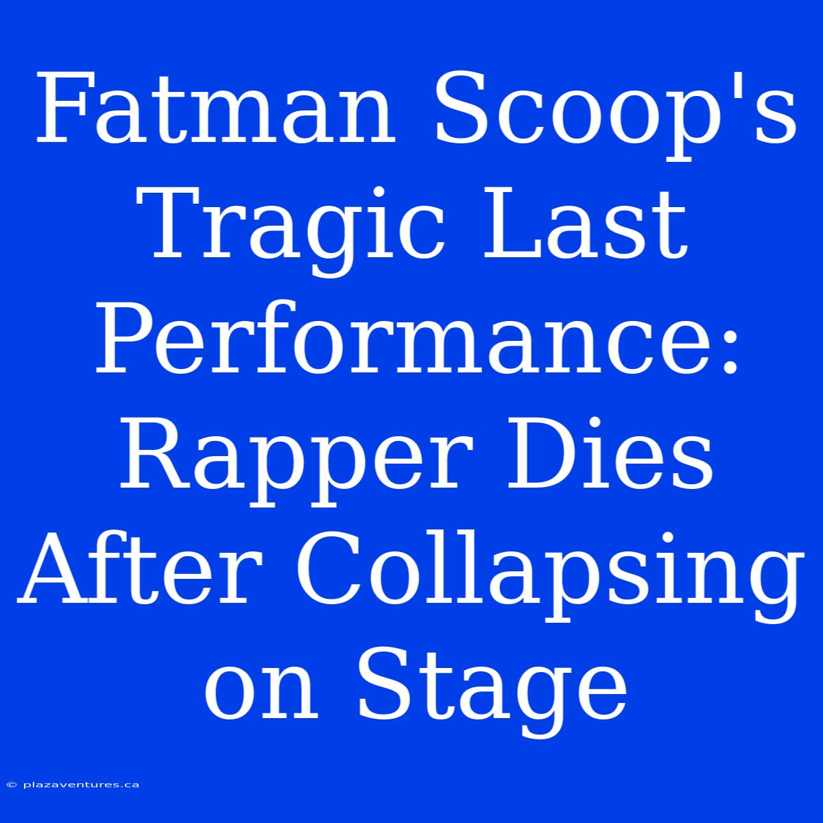 Fatman Scoop's Tragic Last Performance: Rapper Dies After Collapsing On Stage