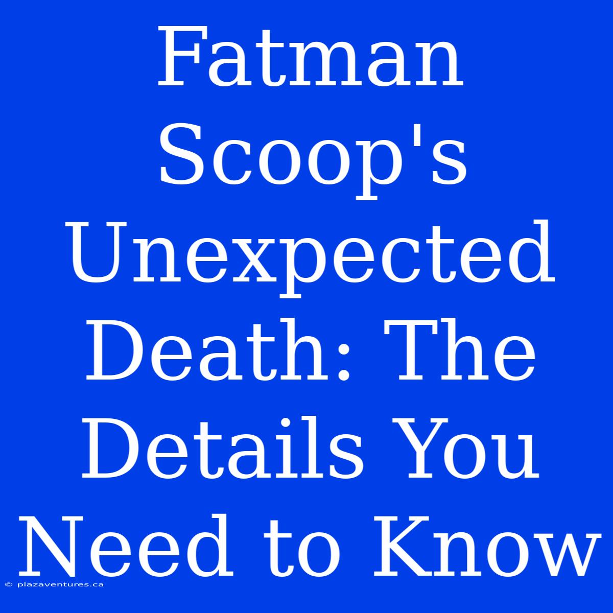 Fatman Scoop's Unexpected Death: The Details You Need To Know