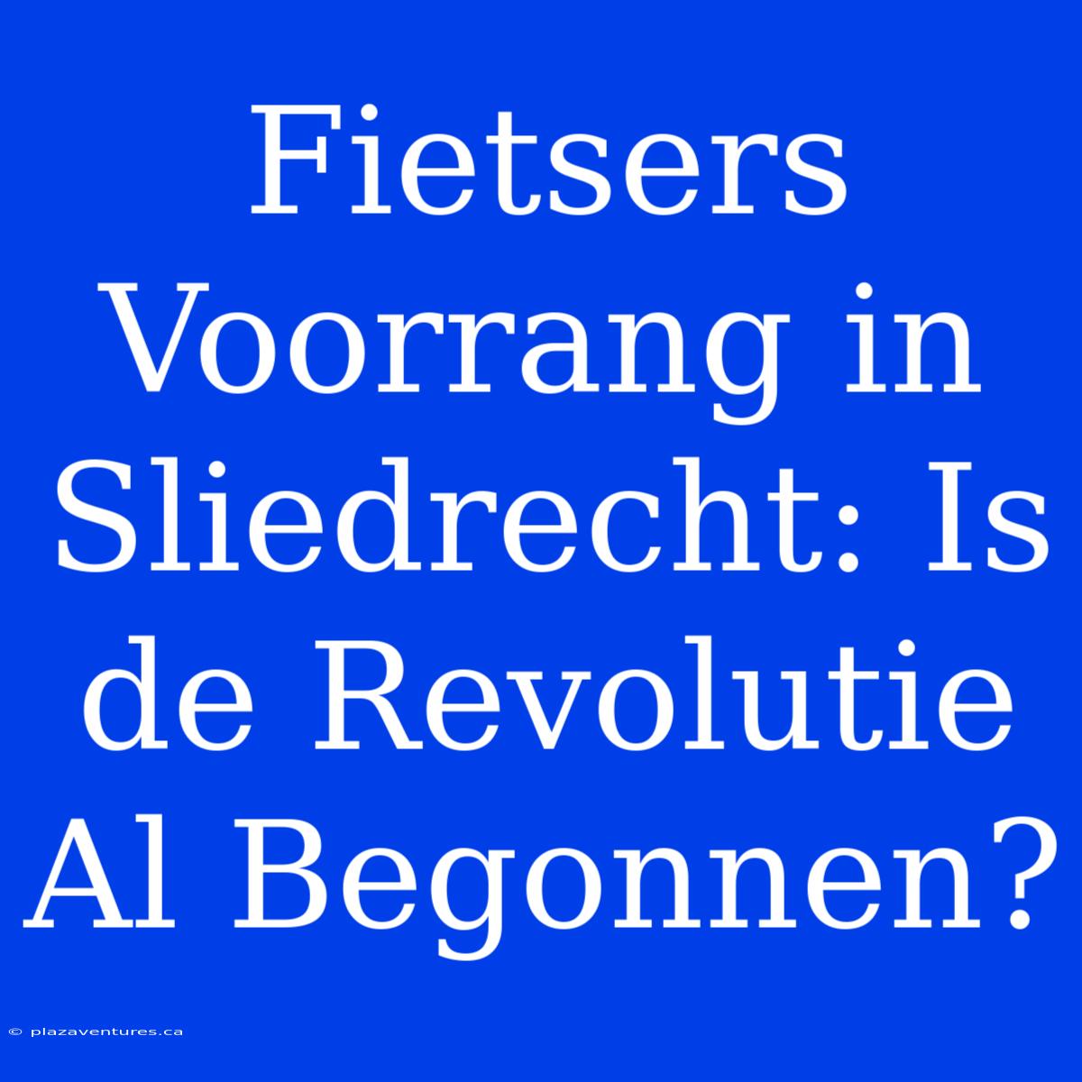 Fietsers Voorrang In Sliedrecht: Is De Revolutie Al Begonnen?