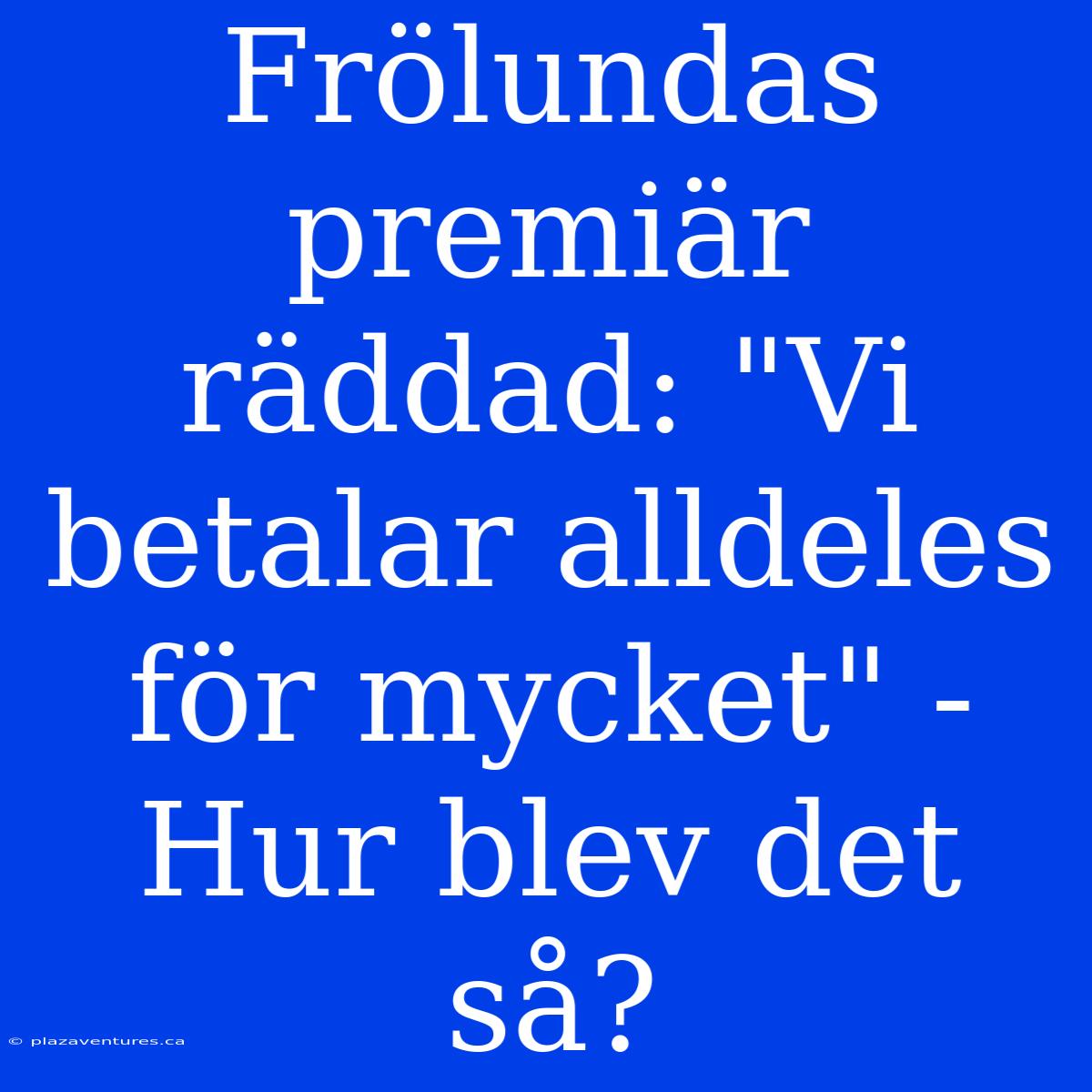 Frölundas Premiär Räddad: 