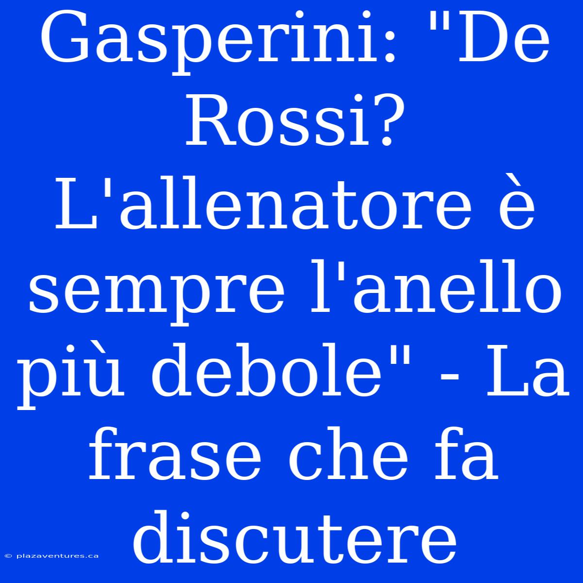 Gasperini: 