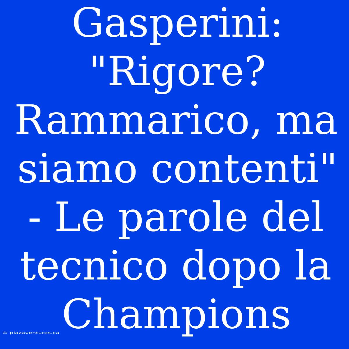 Gasperini: 