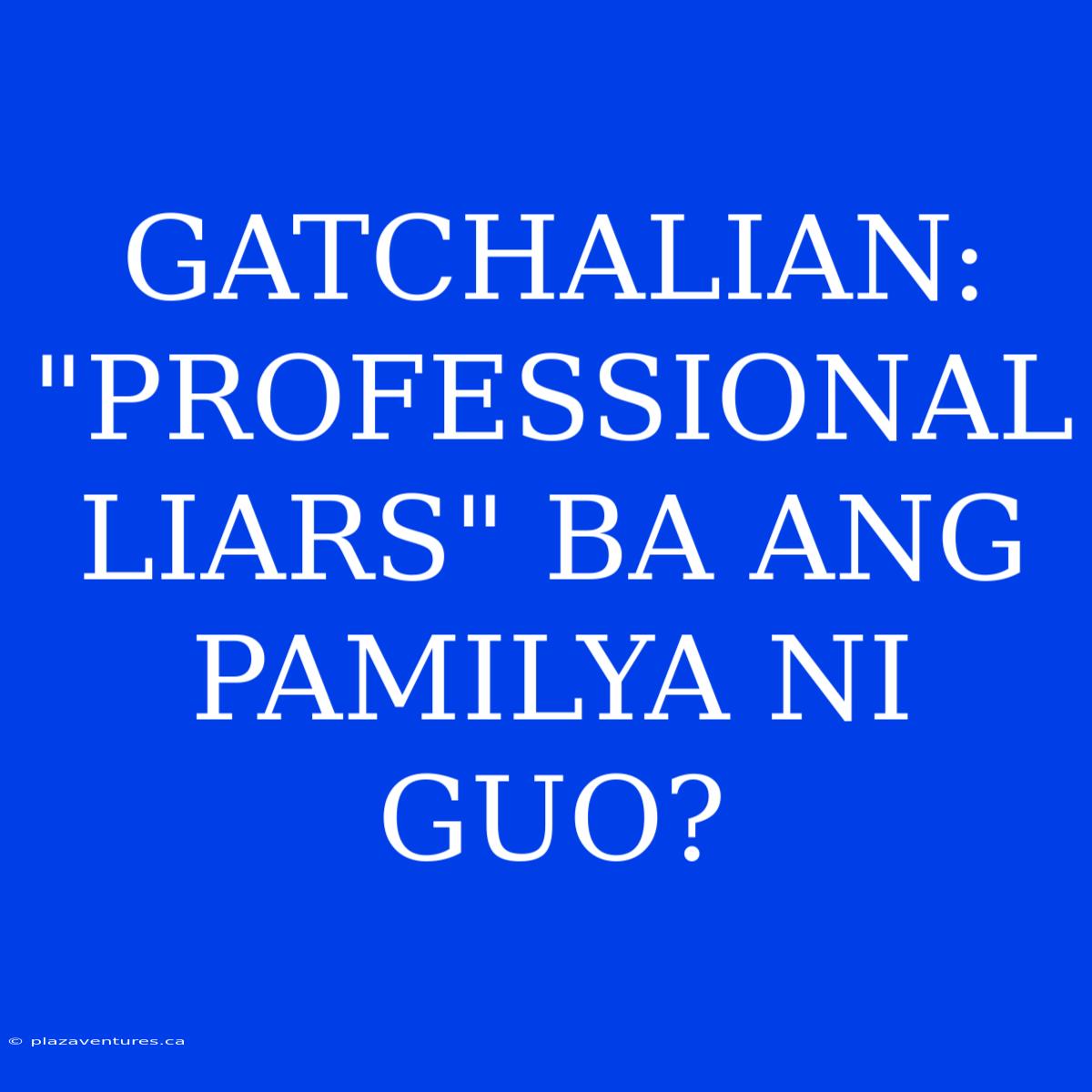 GATCHALIAN: 