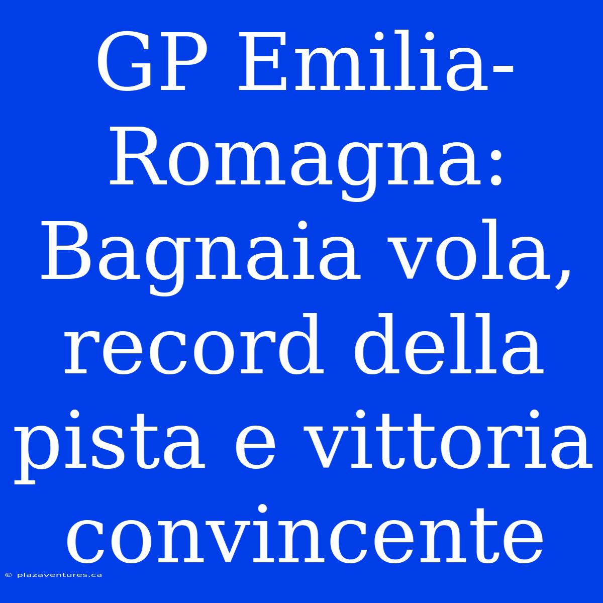 GP Emilia-Romagna: Bagnaia Vola, Record Della Pista E Vittoria Convincente