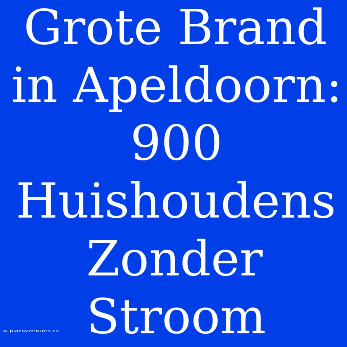 Grote Brand In Apeldoorn: 900 Huishoudens Zonder Stroom