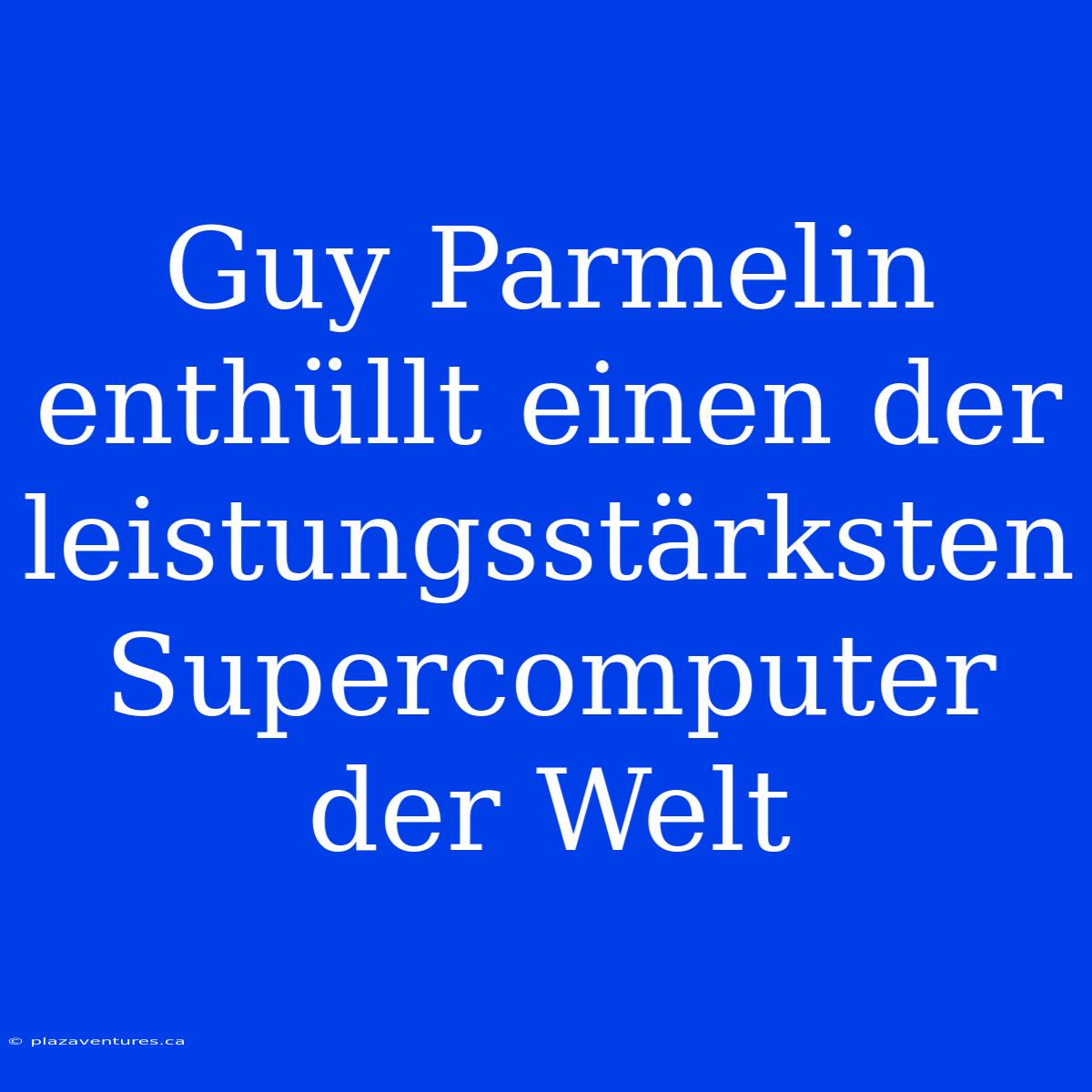 Guy Parmelin Enthüllt Einen Der Leistungsstärksten Supercomputer Der Welt