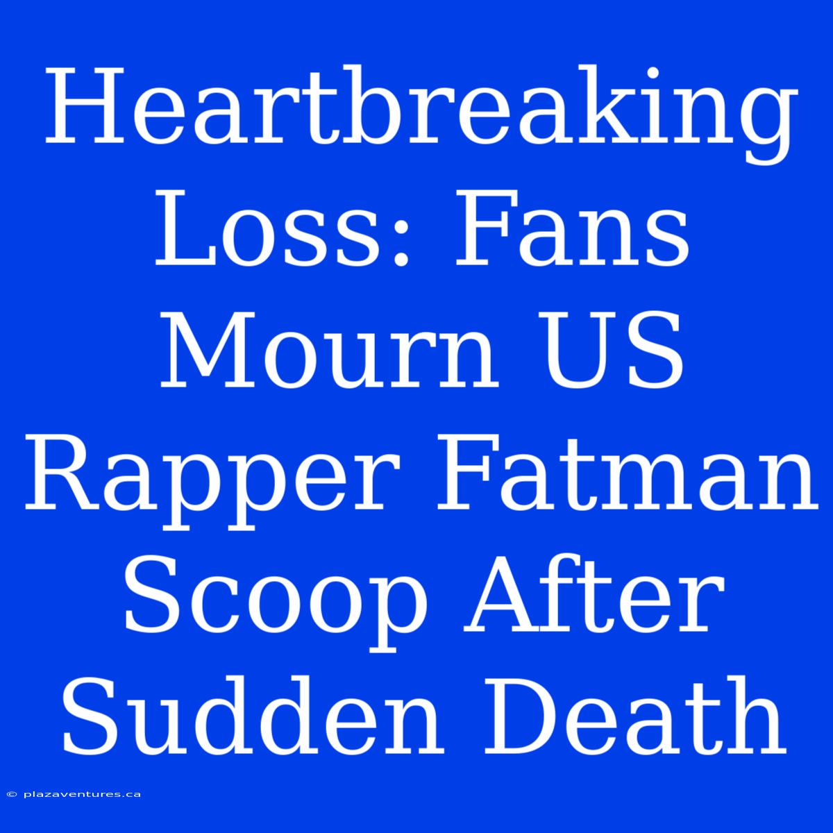 Heartbreaking Loss: Fans Mourn US Rapper Fatman Scoop After Sudden Death