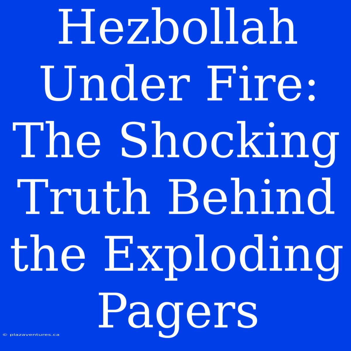 Hezbollah Under Fire: The Shocking Truth Behind The Exploding Pagers