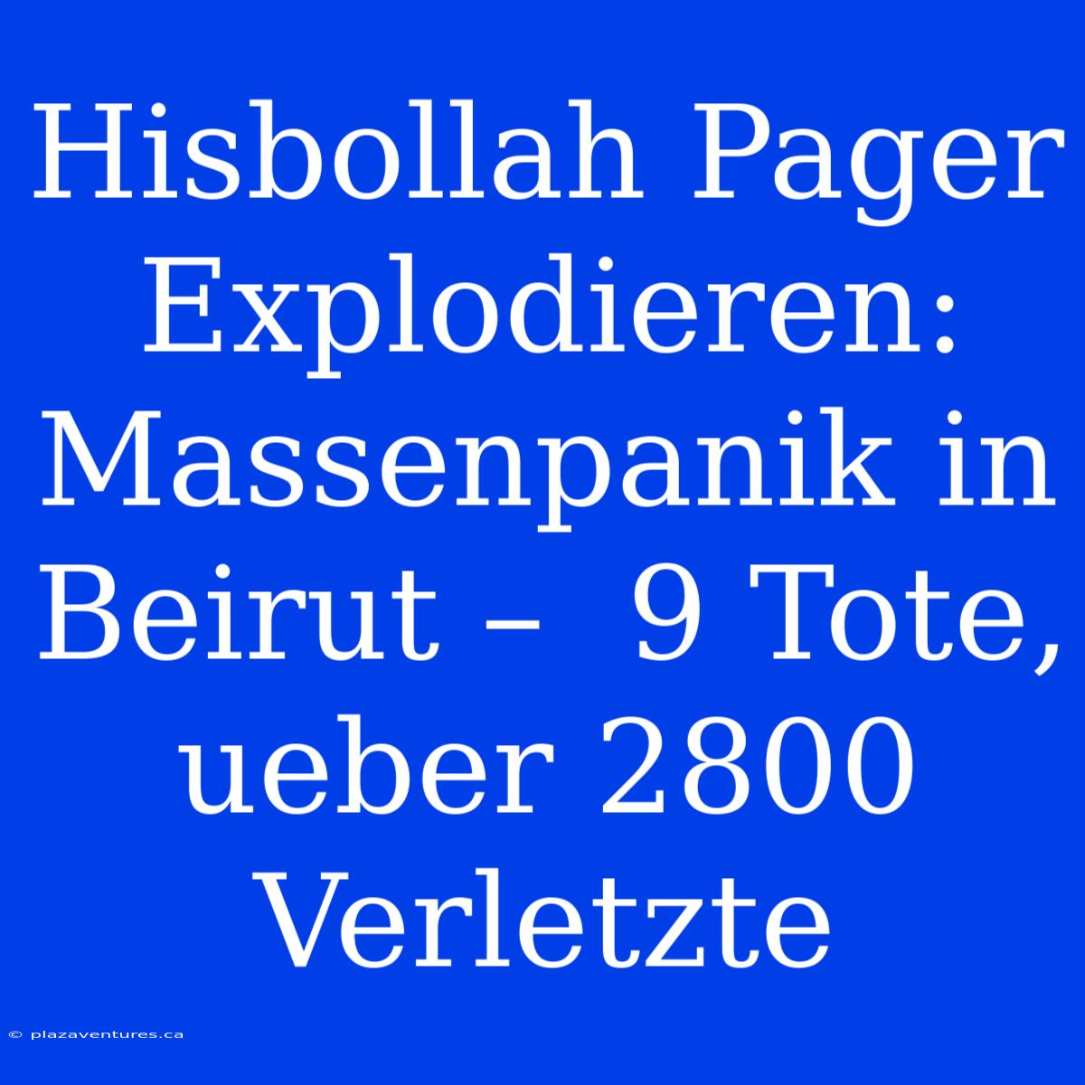 Hisbollah Pager Explodieren: Massenpanik In Beirut –  9 Tote, Ueber 2800 Verletzte